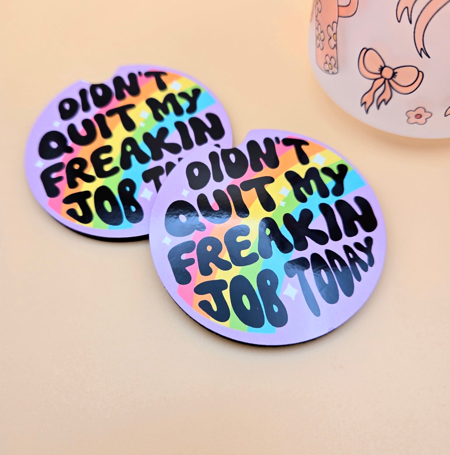 Didn't Quit My Job Car Coasters