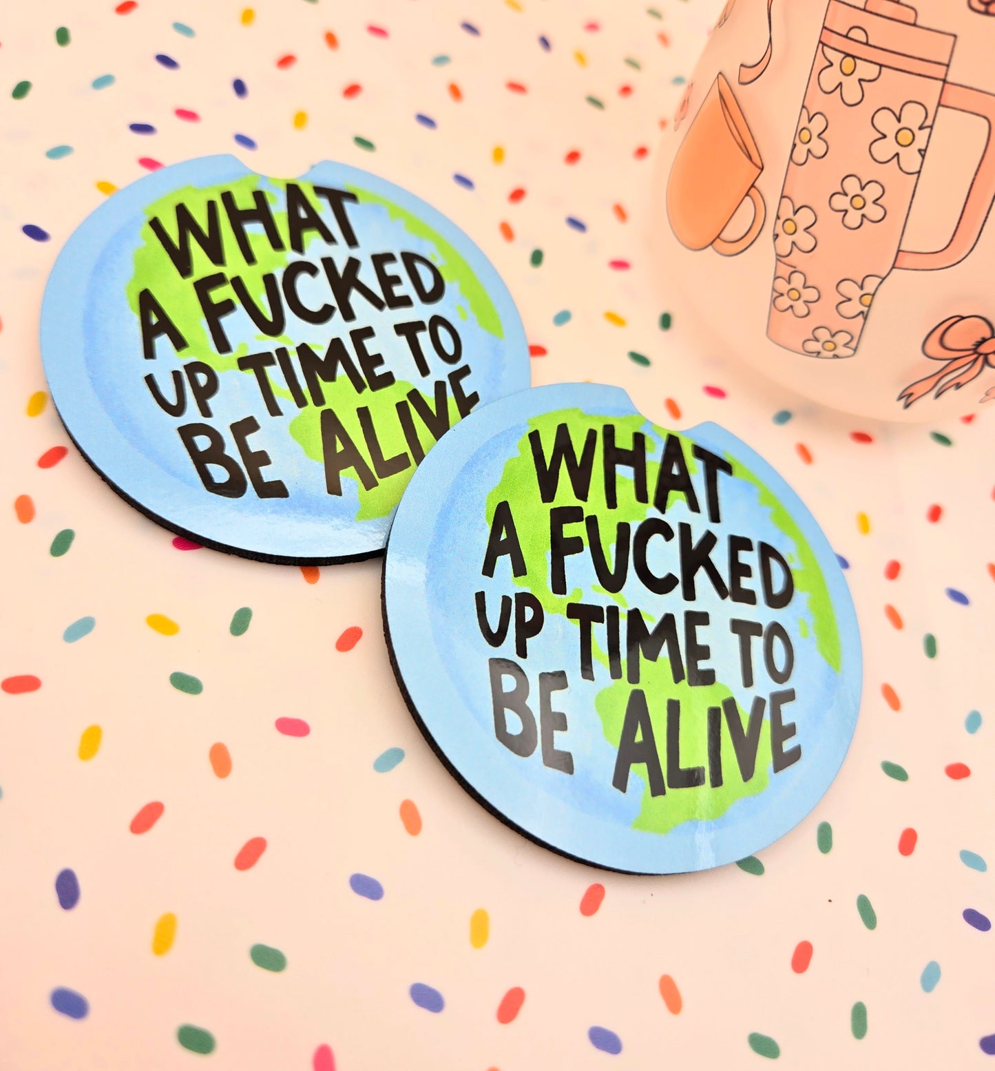 What a F*cked Up Time Car Coasters