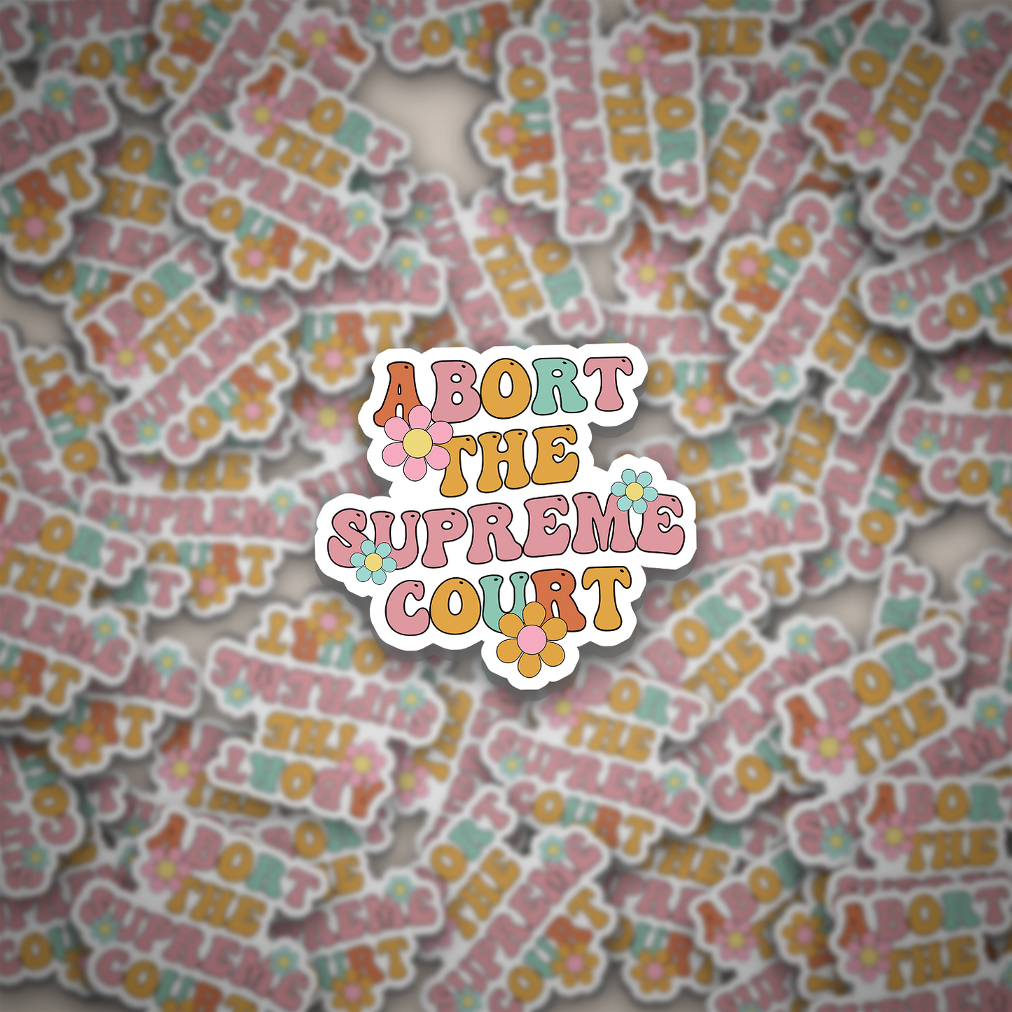 Abort The Supreme Court Sticker