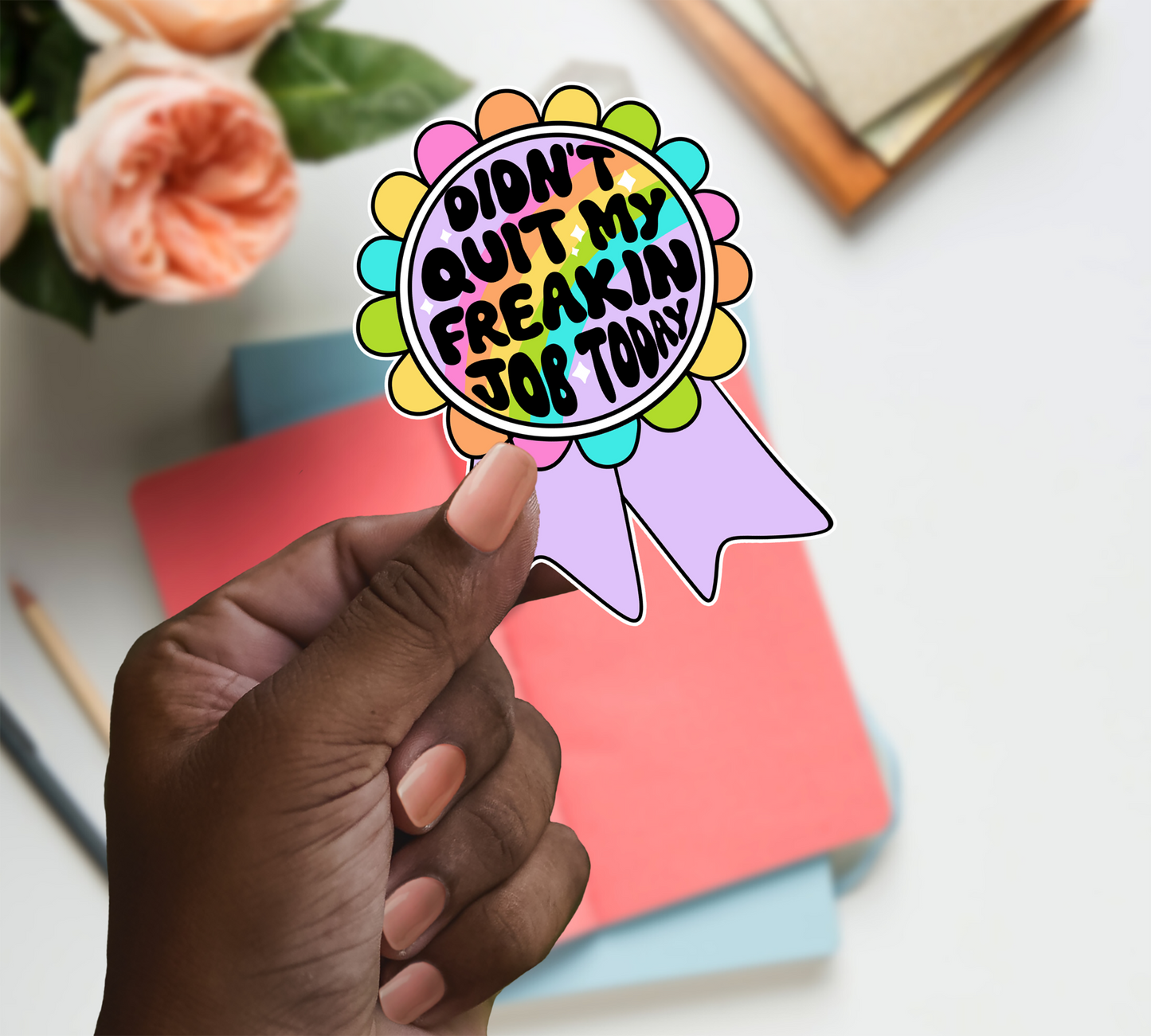 Didn't Quit Job Today Sticker