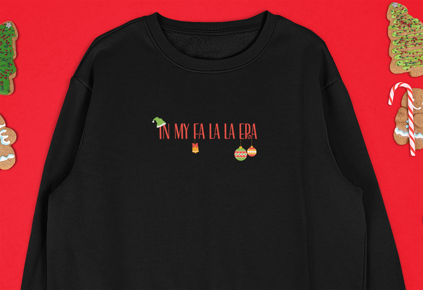 In My Fa La La Era Sweatshirt