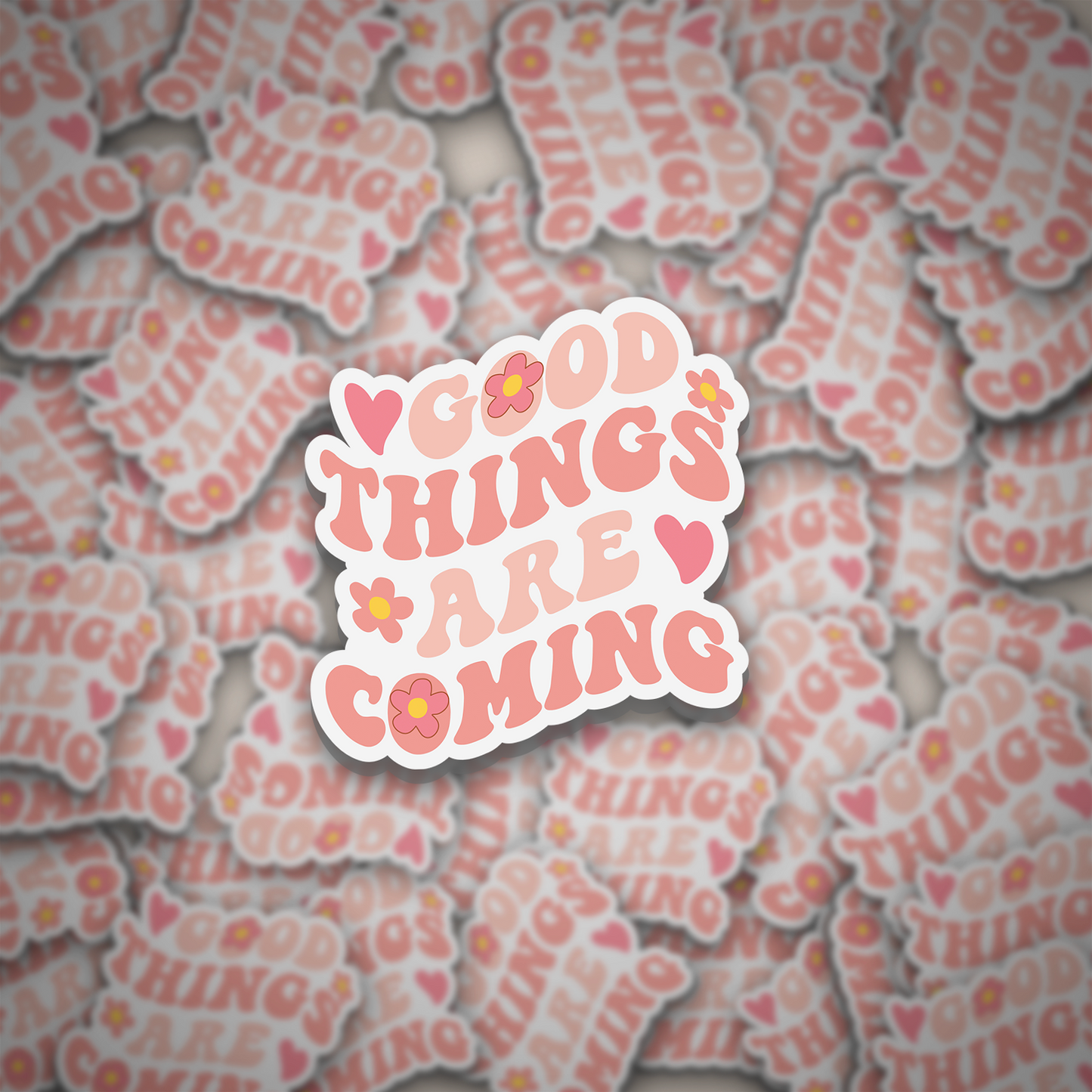 Good Things Are Coming Sticker
