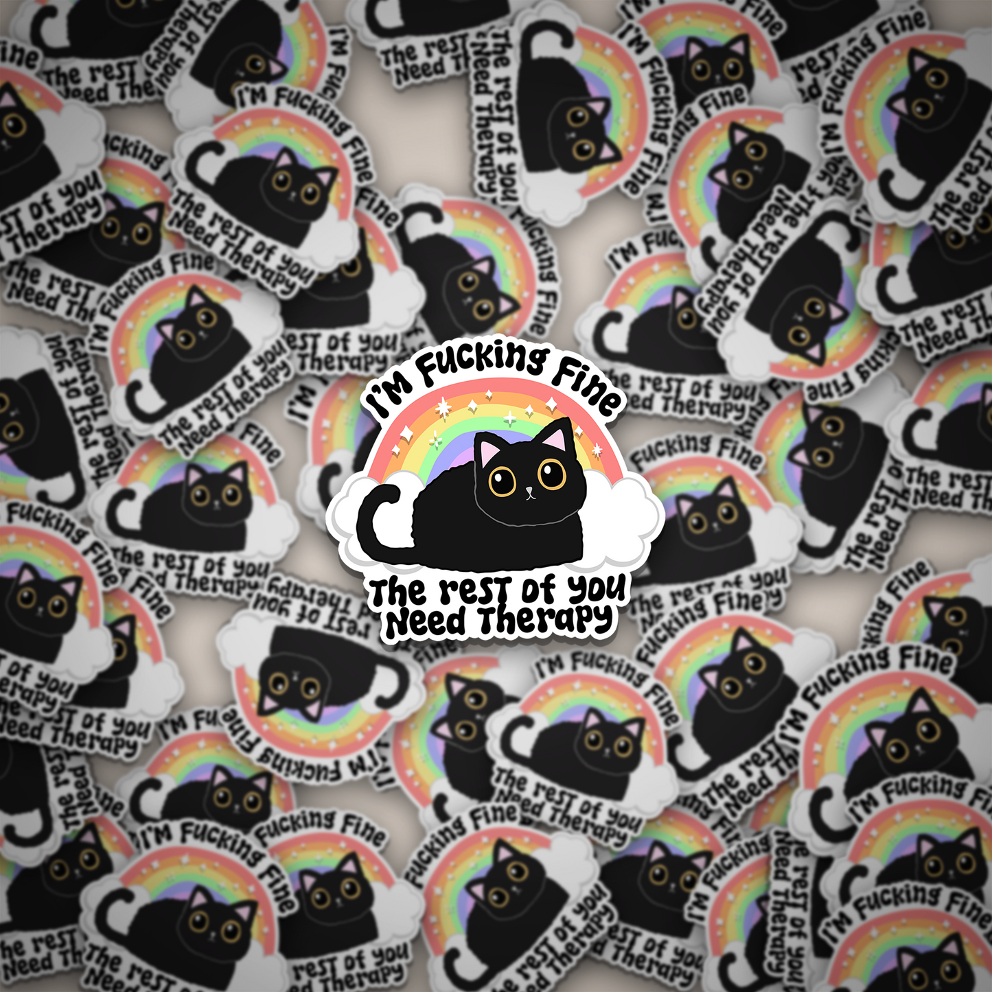 I'm F*cking Fine; You Need Therapy Sticker