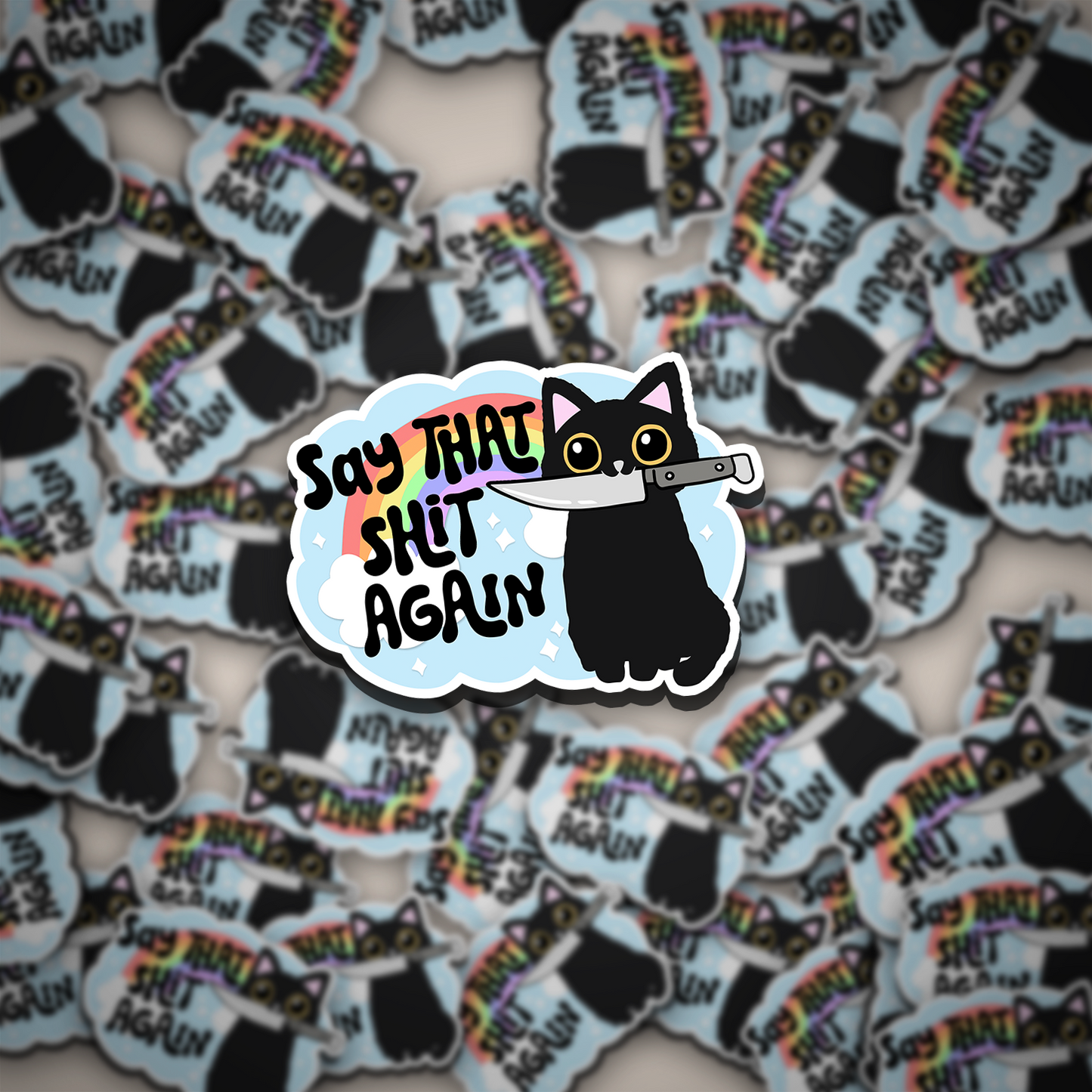 Say That Sh*t Again Sticker