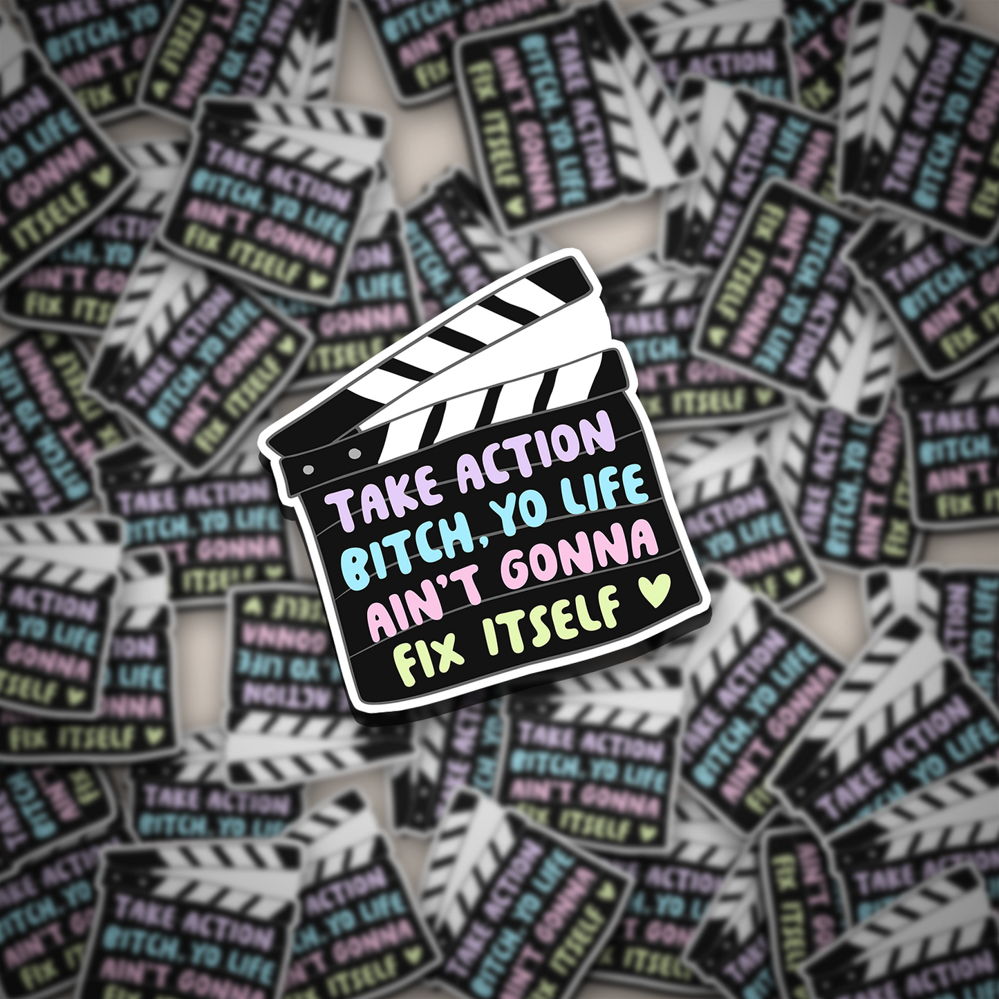 Take Action B*tch Sticker