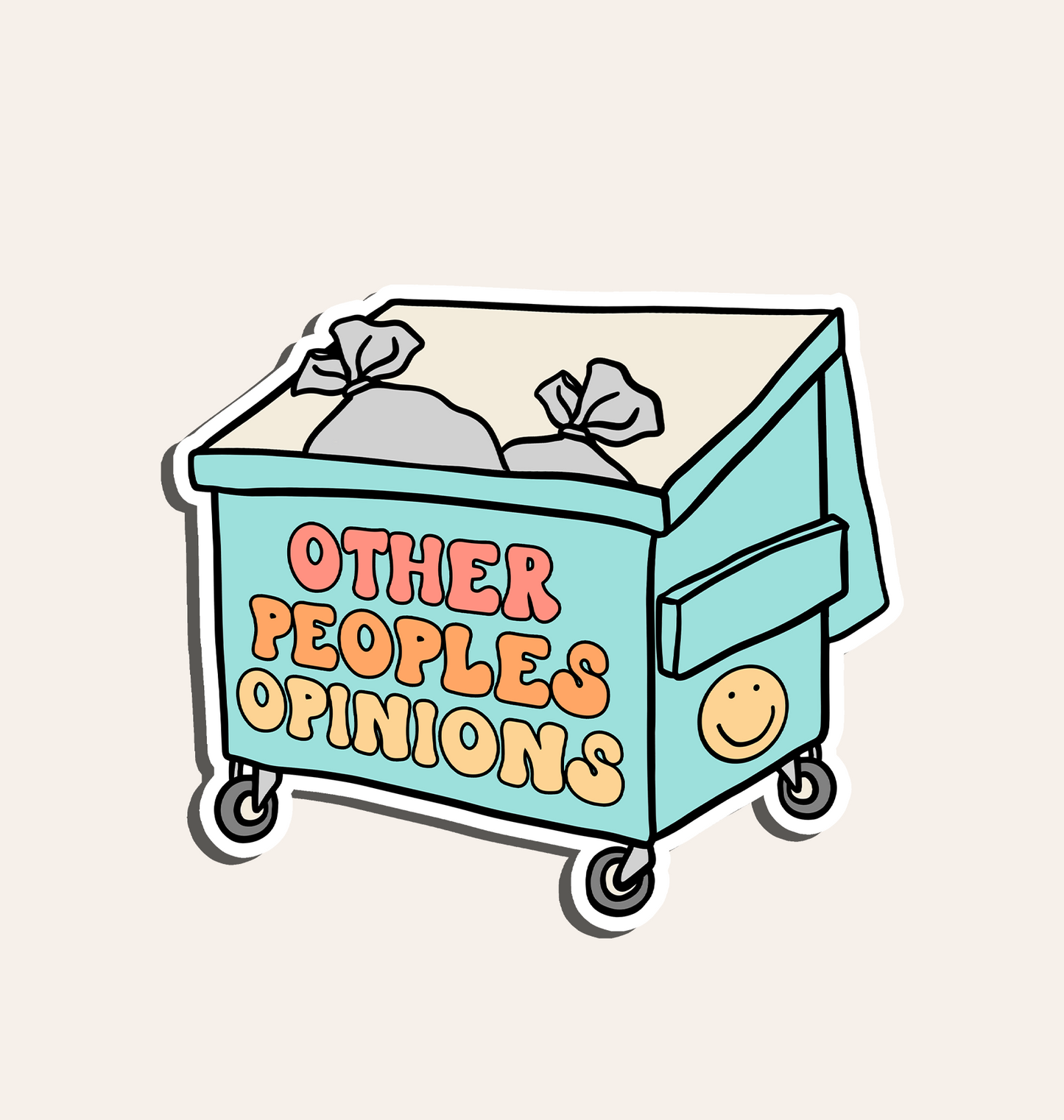 Other People's Opinions Are Trash Sticker