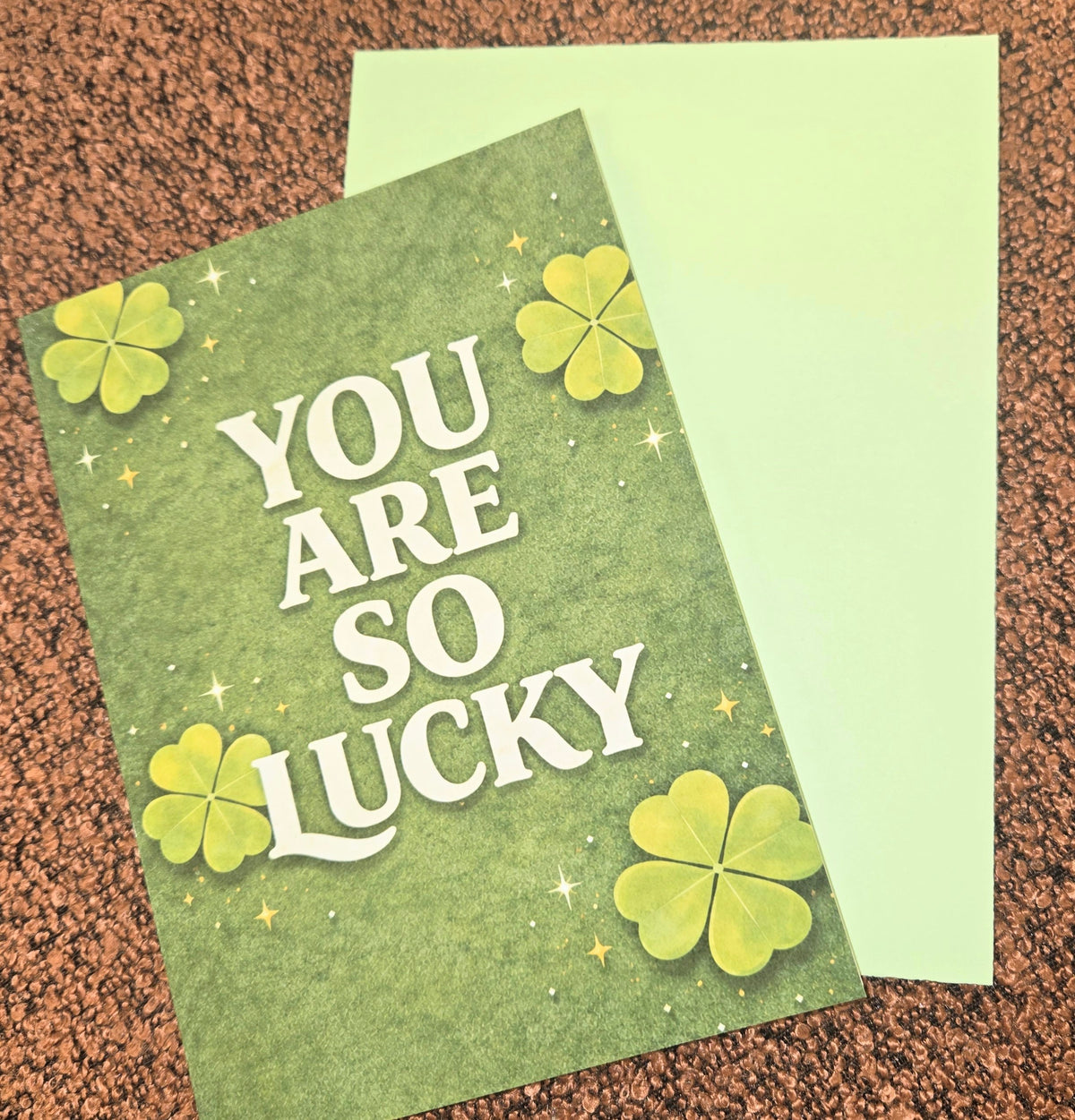 You're So Lucky Greeting Card