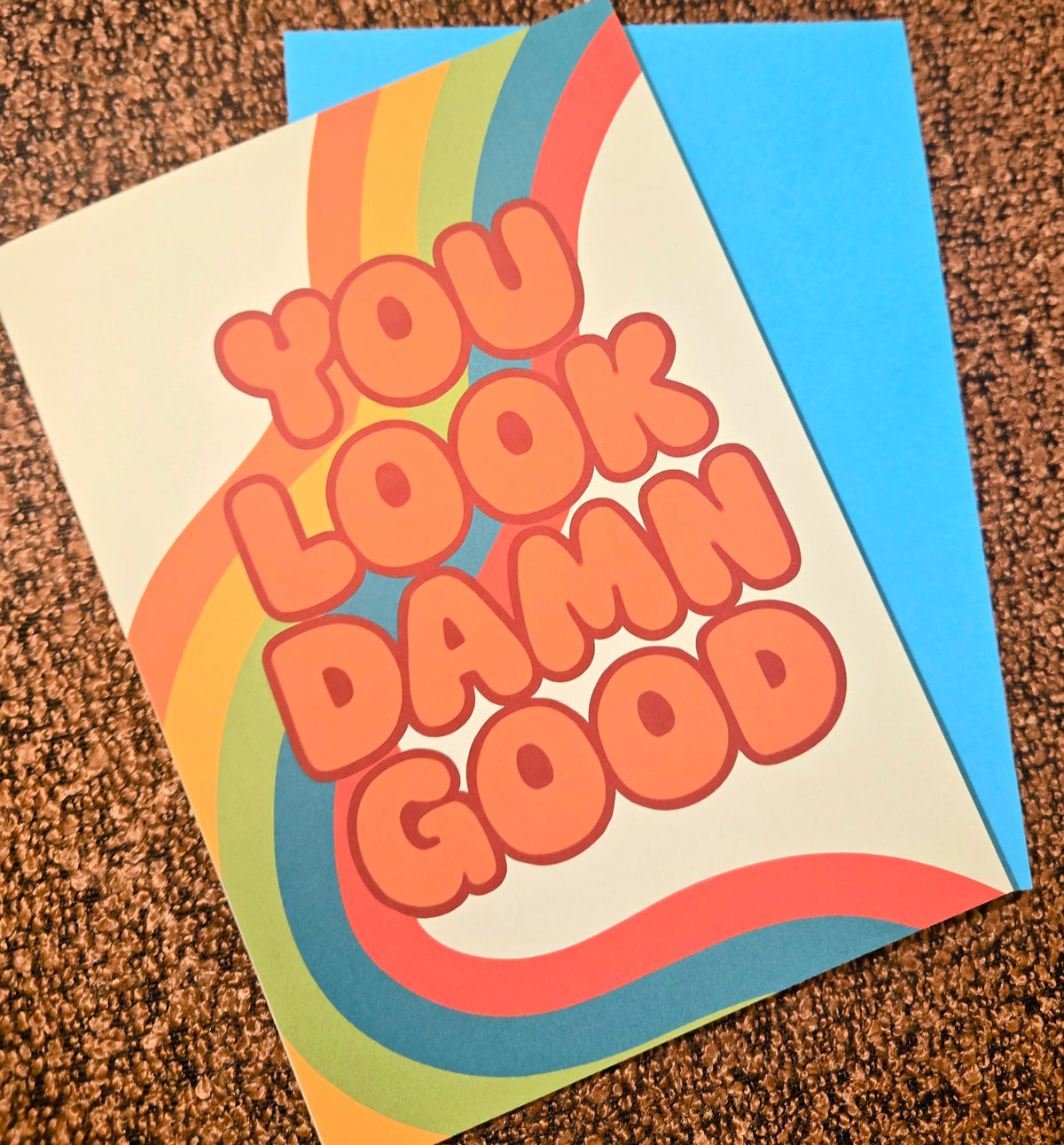 You Look Damn Good Greeting Card