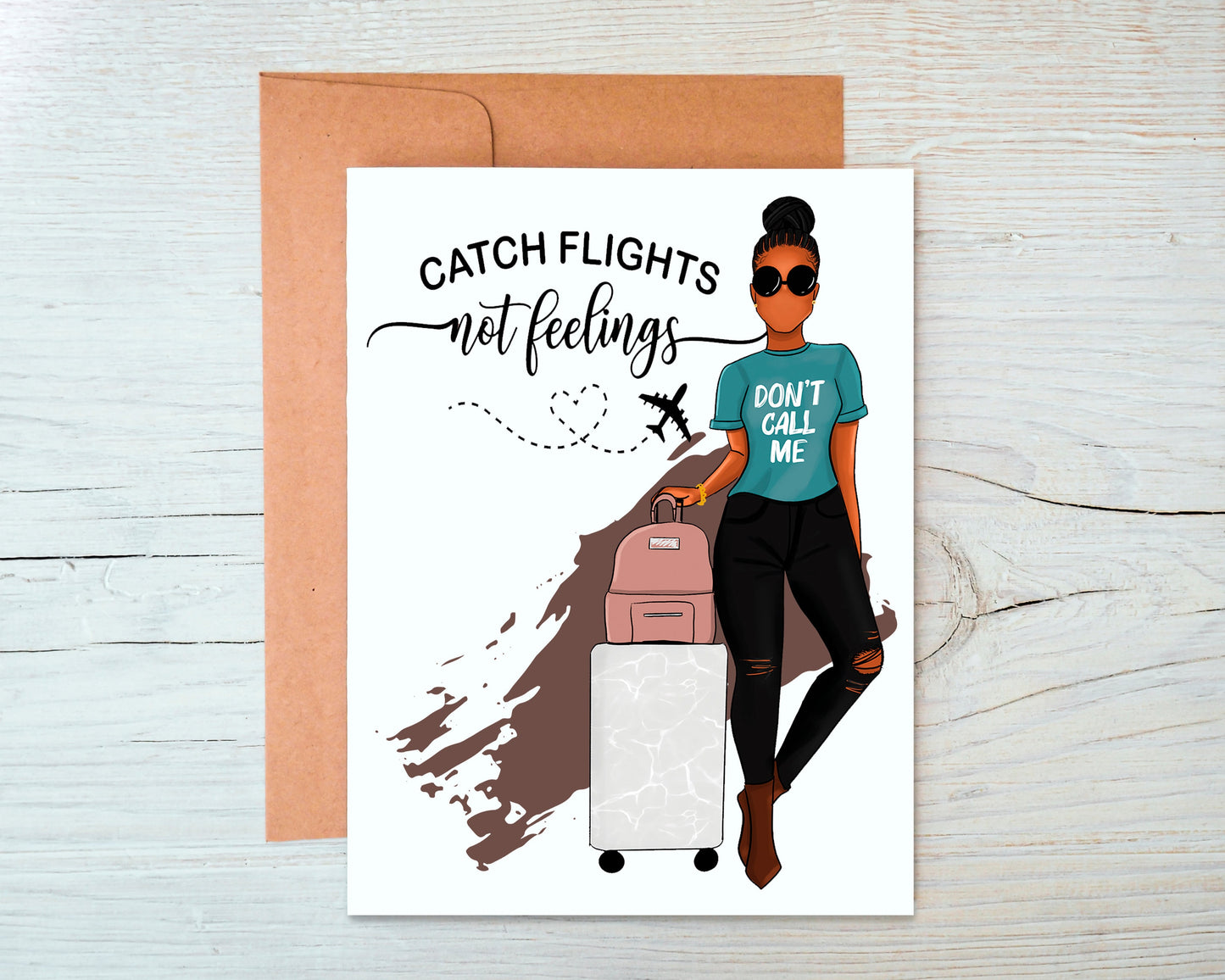 Catch Flights Not Feelings Greeting Card WS