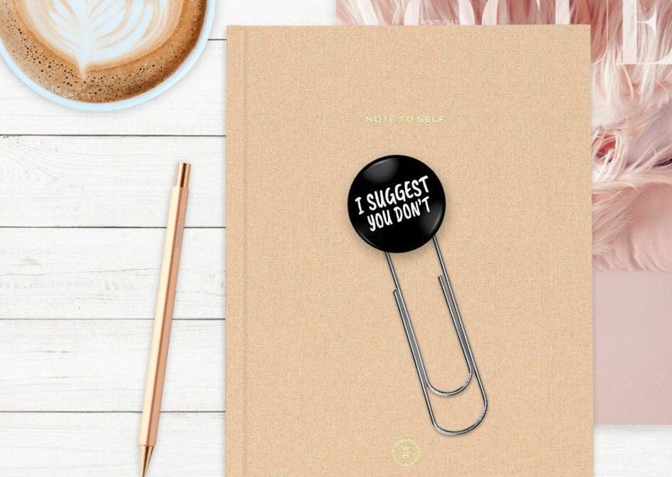 I Suggest You Don't Button Bookmark
