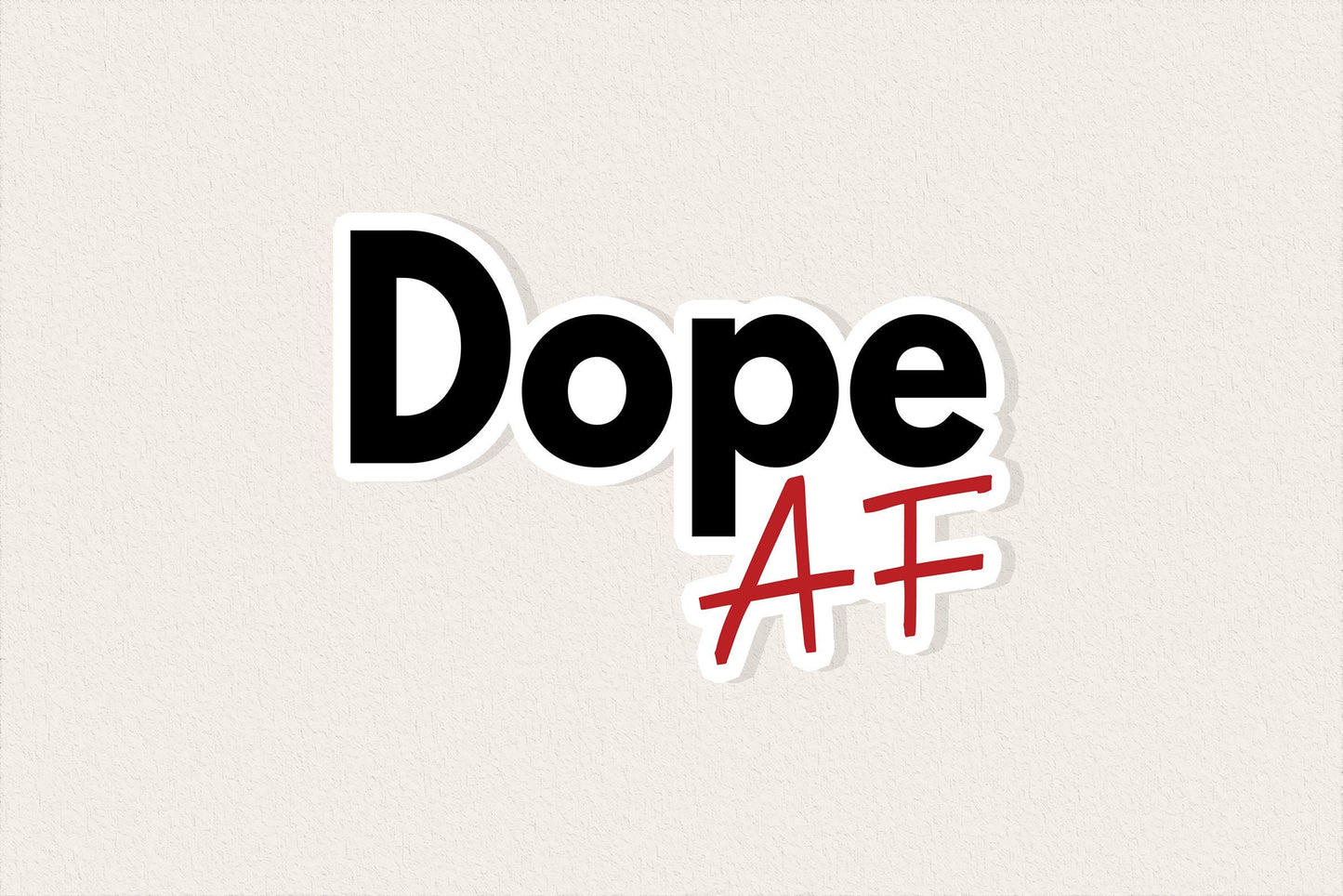 Dope AF Sticker