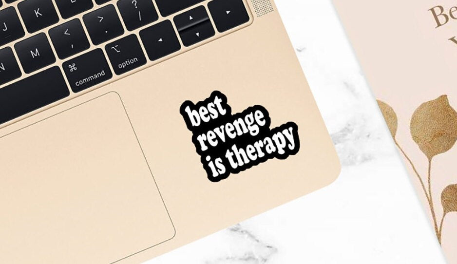 Best Revenge Is Therapy Sticker
