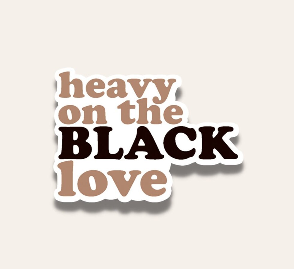 Heavy On The Black Love Sticker