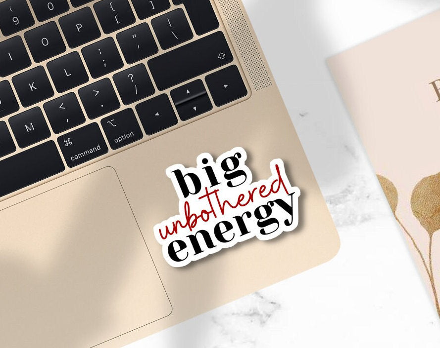 Big Unbothered Energy Sticker