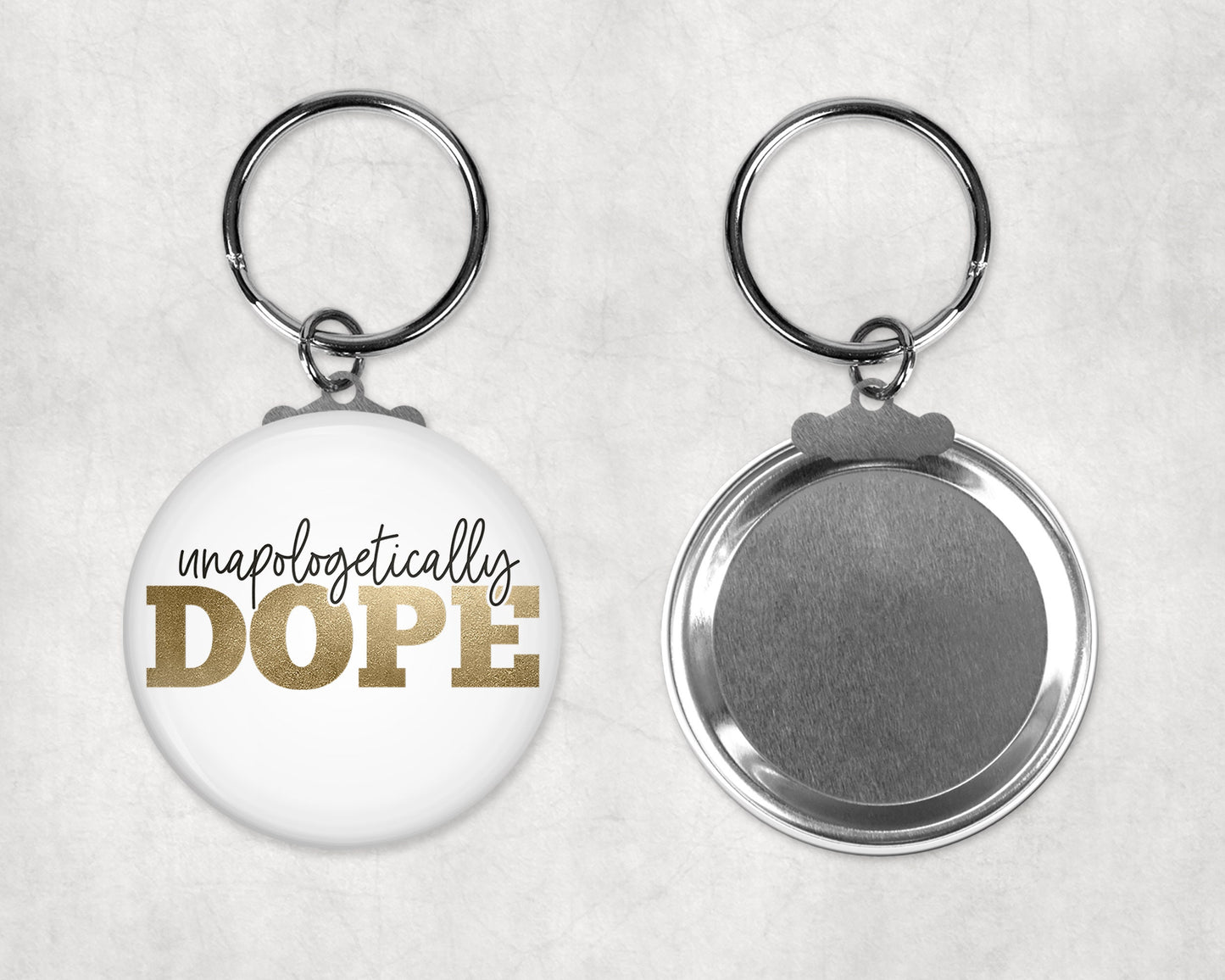Unapologetically Dope Button Key Chain
