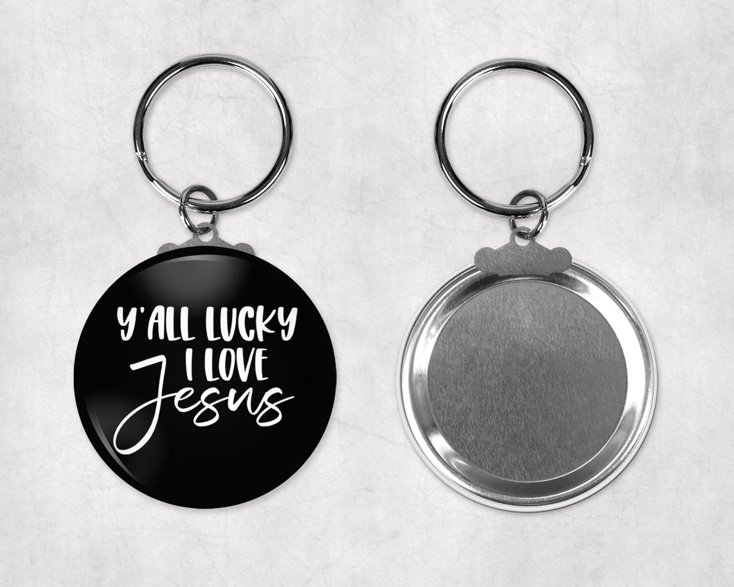 Y'all Lucky I Love Jesus Button Key Chain