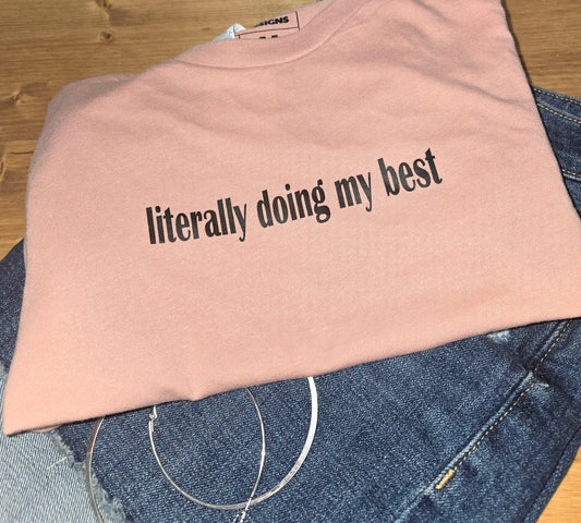 Literally Doing My Best Crop Tee