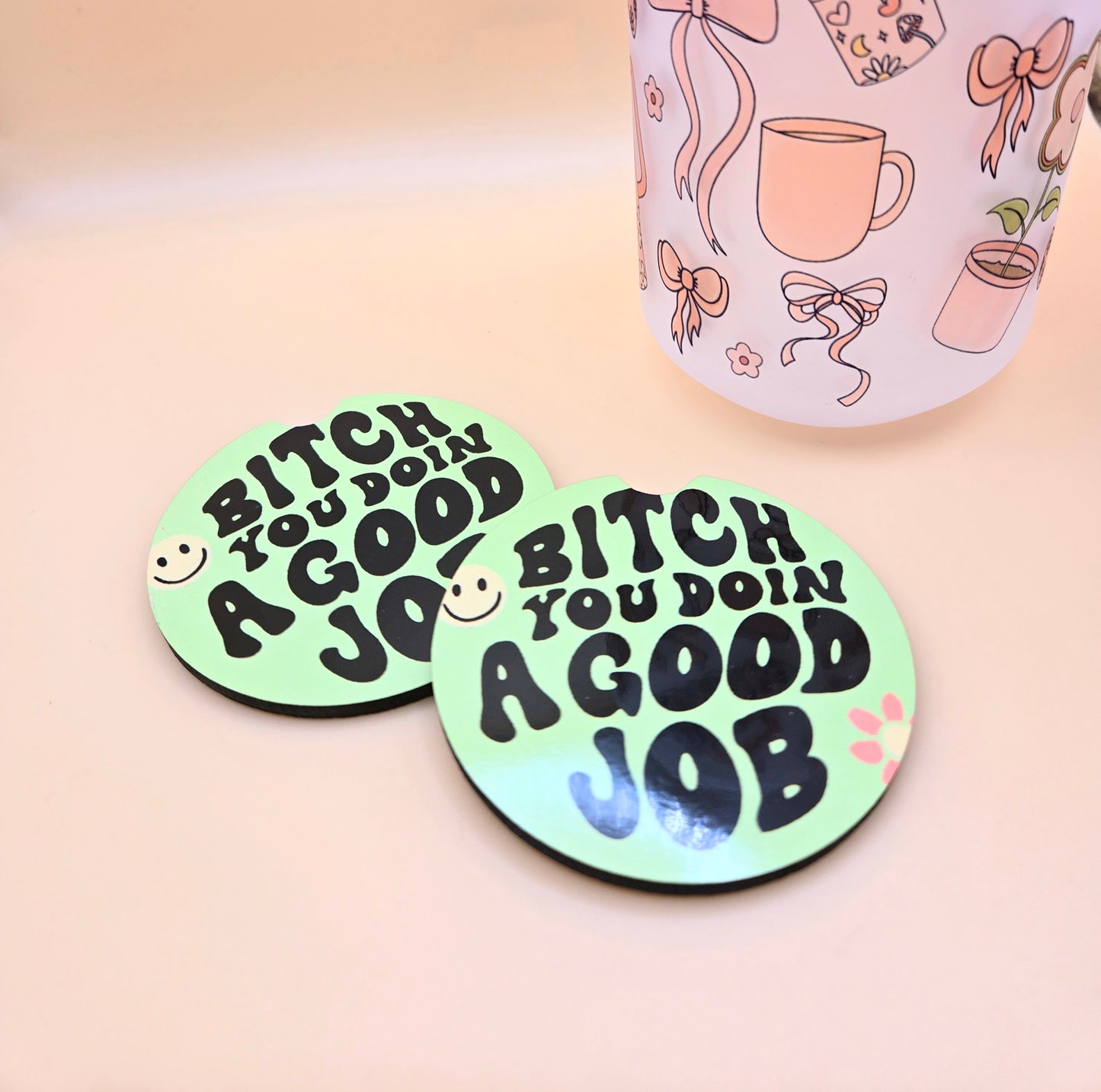 You're Doing a Good Job Car Coasters