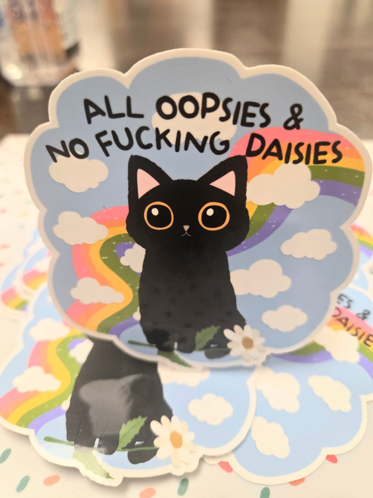 All Oopsies and No Daisies Sticker