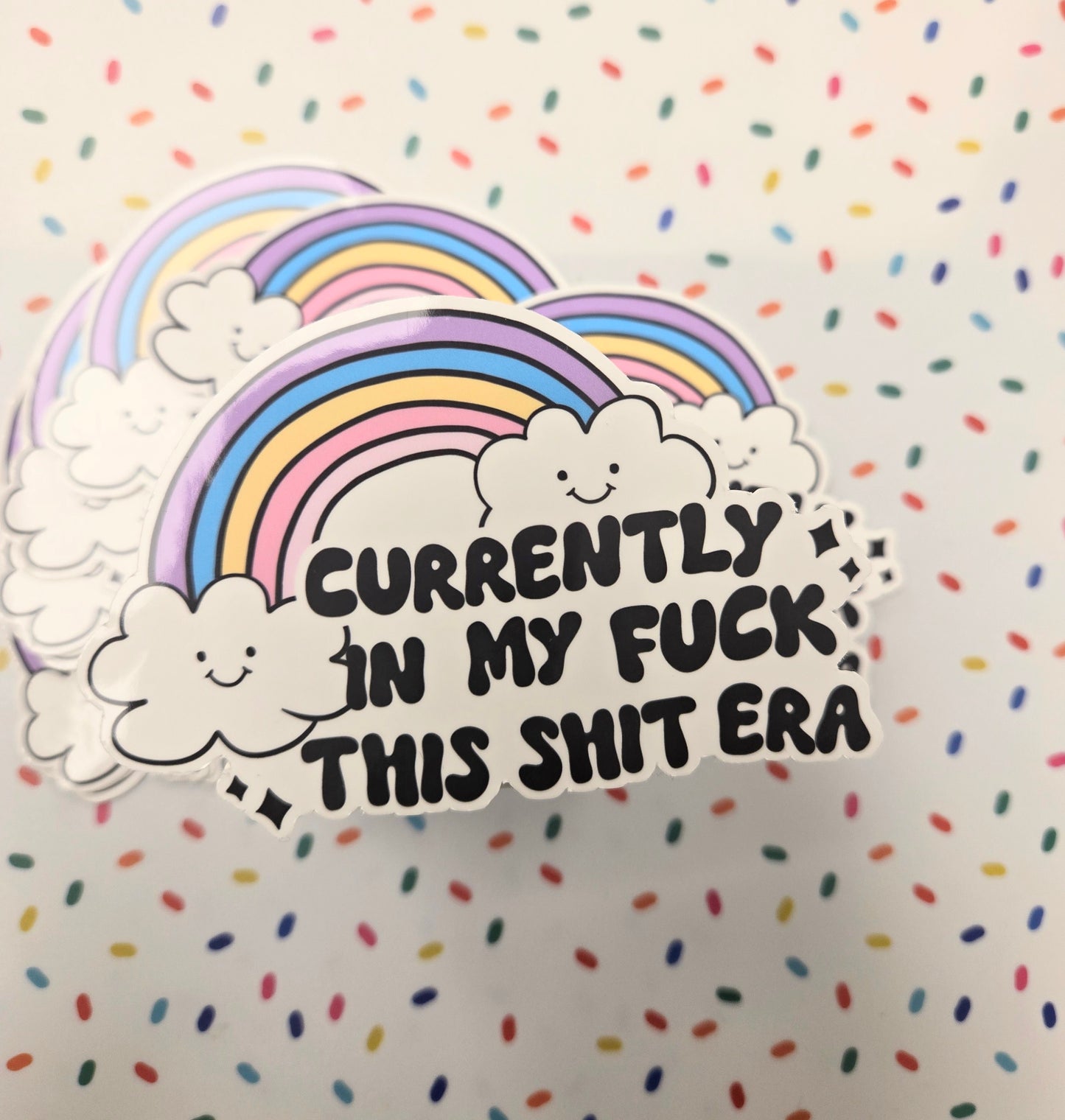 In My F*ck This Sh*t Era Sticker