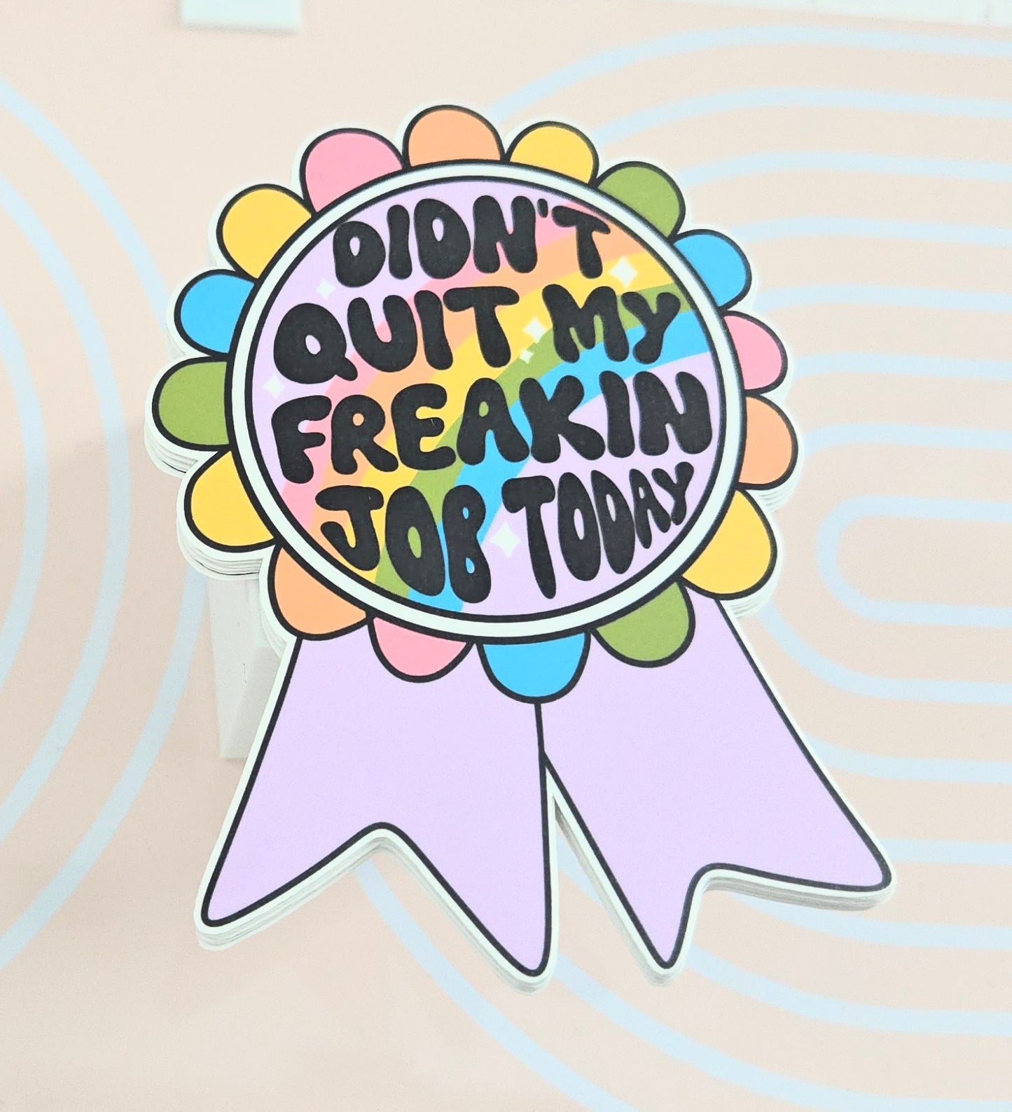 Didn't Quit Job Today Sticker