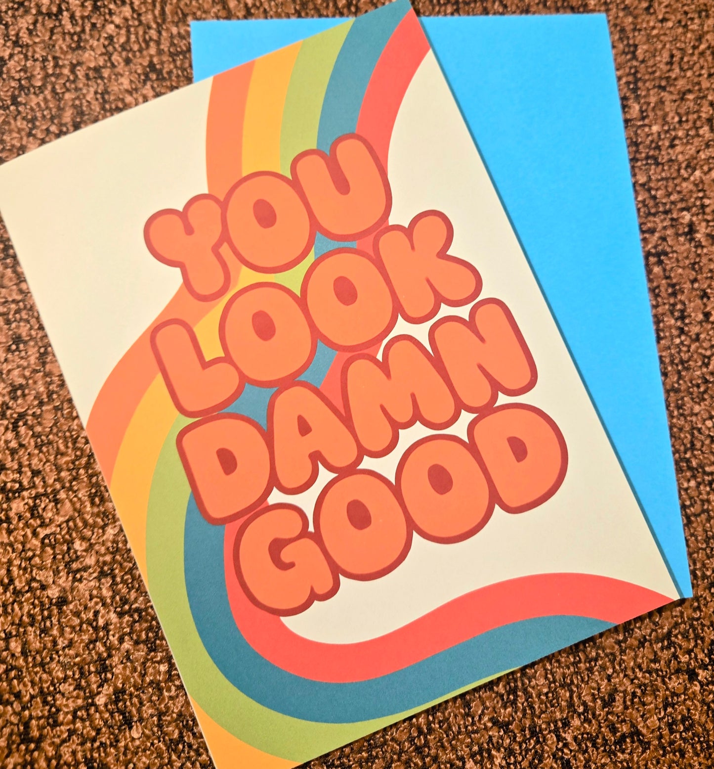 You Look Damn Good Greeting Card