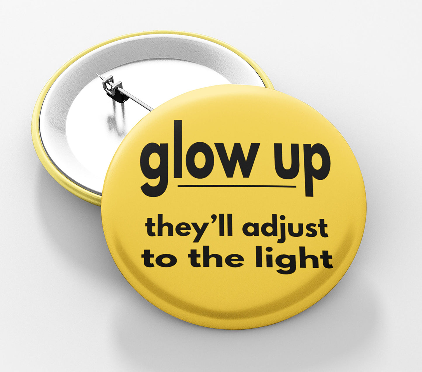 Glow Up Pinback Button
